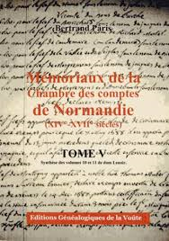 Mémoriaux de la chambre des comptes de Normandie XIV°-XVII° siècles Tome 05
