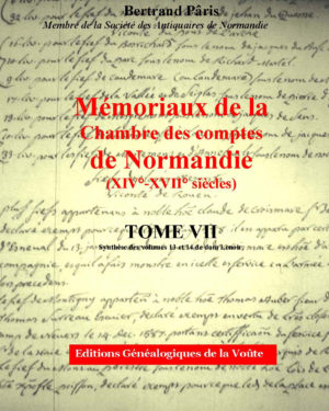 Mémoriaux de la chambre des comptes de Normandie XIV°-XVII° siècles Tome 07